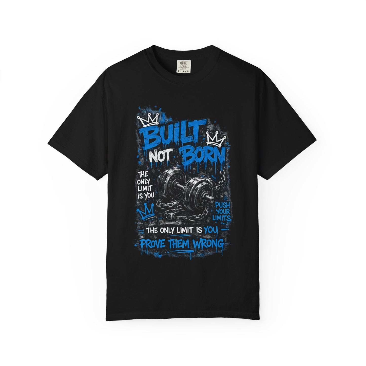 Built Not Born Gym T-Shirt — 'Built Not Born' Motivational Workout Tee