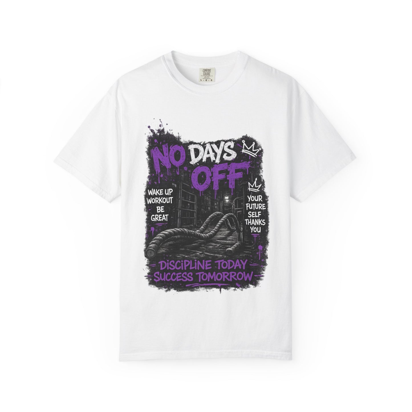 No Days Off T-Shirt — Motivational Workout Tee ("Discipline Today, Success Tomorrow")