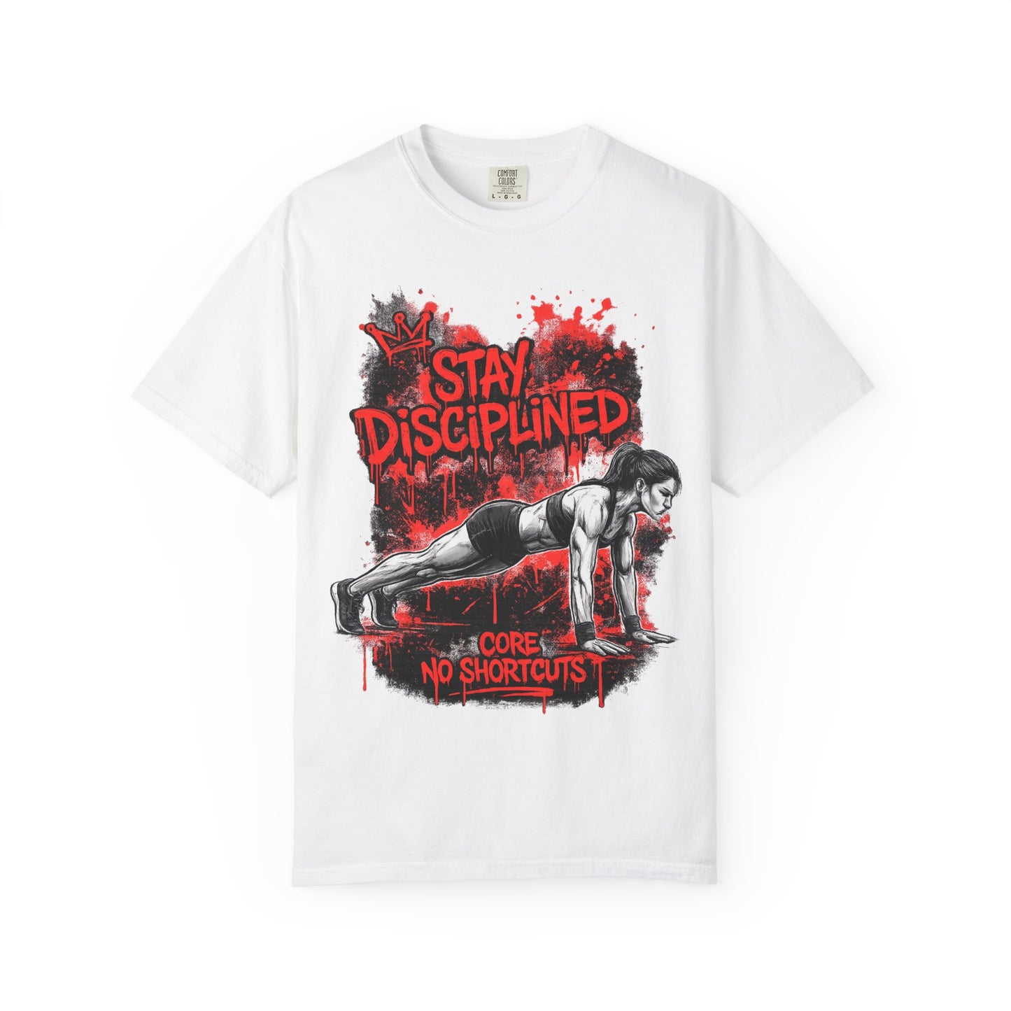 Stay Disciplined Workout T-Shirt — Core No Shortcuts Fitness Tee