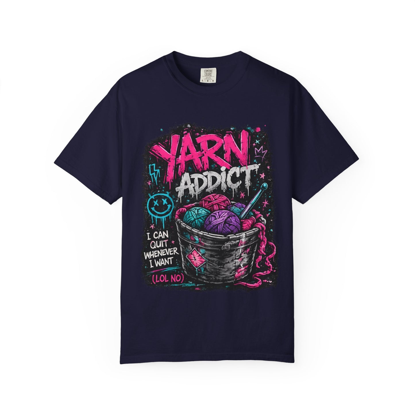 Yarn Addict T-Shirt — Funny Knitting/Crochet Graphic Tee ("I Can Quit Whenever I Want")