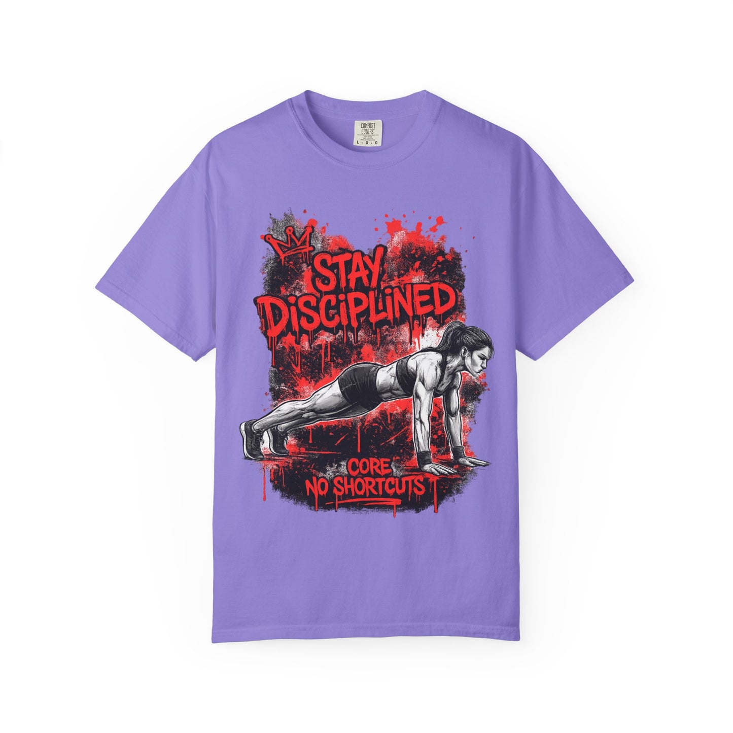 Stay Disciplined Workout T-Shirt — Core No Shortcuts Fitness Tee