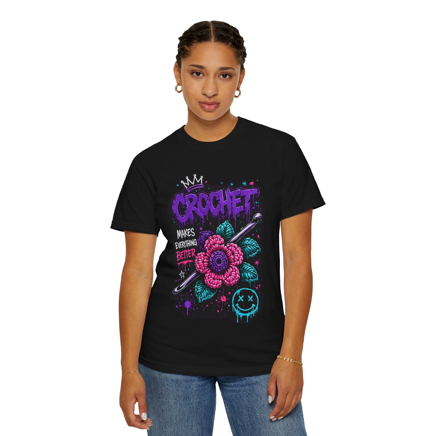 Crochet Makes Everything Better T-Shirt — Floral Crafting Tee for Makers
